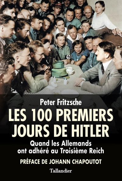 Les 100 premiers jours d'Hitler : Quand les Allemands ont adhéré au IIIe Reich