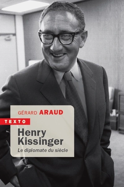 Henry Kissinger : Le diplomate du siècle