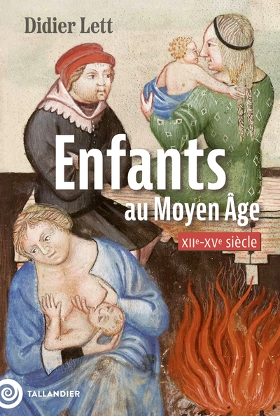 Enfants au Moyen Âge: XIIe-XVe siècle