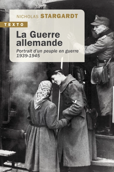 La guerre allemande : Portrait d'un peuple en guerre 1939-1945