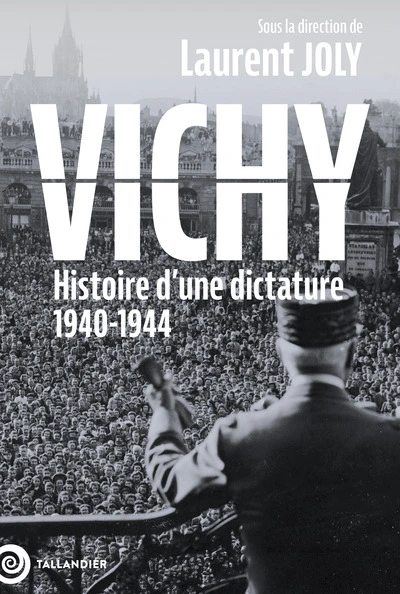 Vichy: Histoire dune dictature 1940-1944