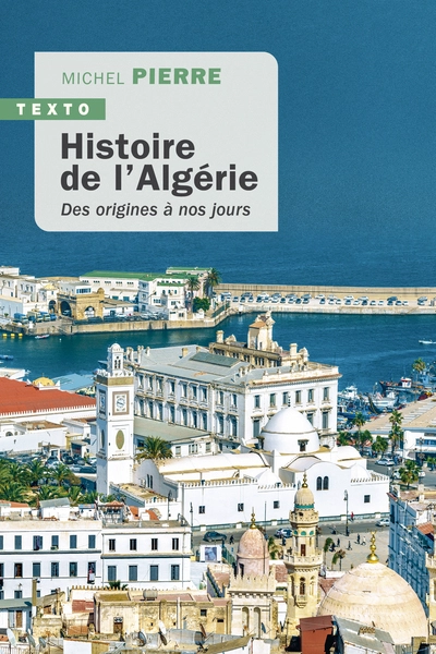 Histoire de l'Algérie: Des origines à nos jours