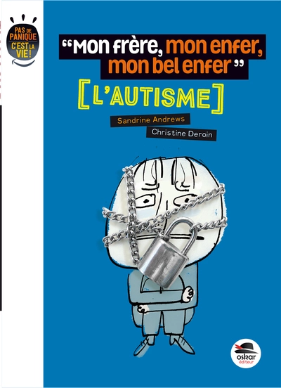 Mon frère, mon enfer, mon bel enfer'' [L'autisme]