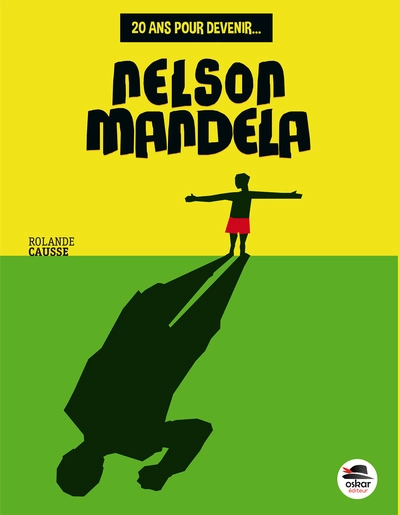 20 ans pour devenir... Nelson Mandela