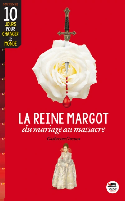 REINE MARGOT : DU MARIAGE AU MASSACRE