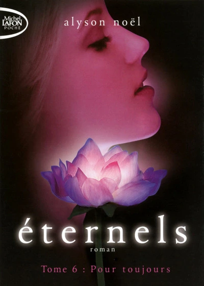 Eternels, Tome 6 : Pour toujours