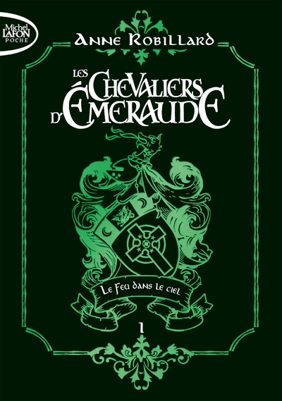 Les chevaliers d'Emeraude, tome 1 : Le feu dans le ciel