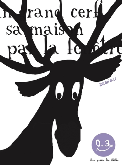 Dans sa maison, un grand cerf (Bon pour les bébés)