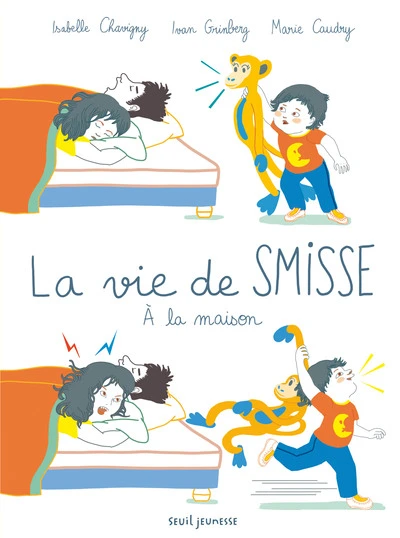 La vie de Smisse : À la maison