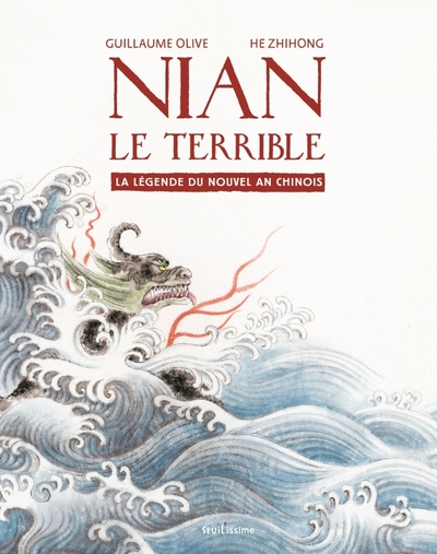 Nian le terrible : La légende du nouvel an chinois