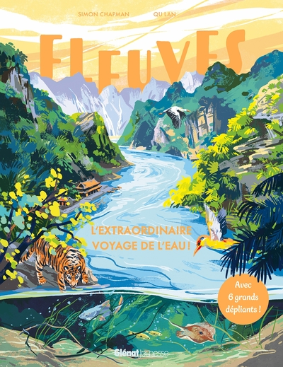 Fleuves : L'extraordinaire voyage de l'eau
