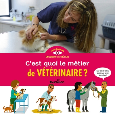 C'est quoi, le métier de vétérinaire ?