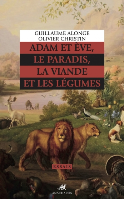 Adam et Ève, le paradis, la viande et les légumes