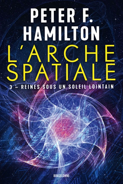 L'Arche spatiale, tome 3 : Reines sous un soleil lointain