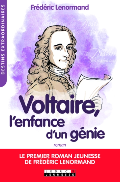 Voltaire, l'enfance rebelle (Voltaire, l'enfance d'un génie)