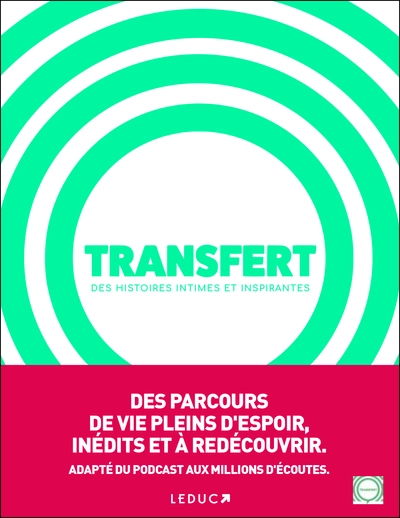 Transfert : Des histoires intimes et inspirantes