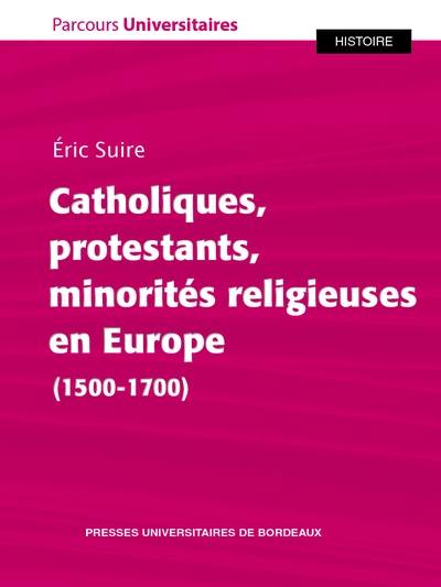 Catholiques, protestants, minorités religieuses en Europe