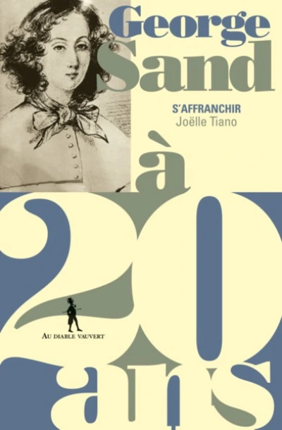 George Sand à 20 ans : S'affranchir