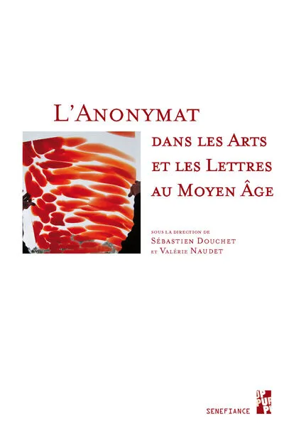 ANONYMAT DANS LES ARTS ET LES LETTRES AU MOYEN AGE