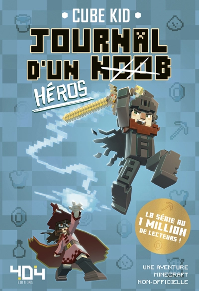 Journal d'un Noob : Héros - Tome 8 - Série fanfiction Minecraft: Série jeunesse jeu vidéo - Univers Minecraft