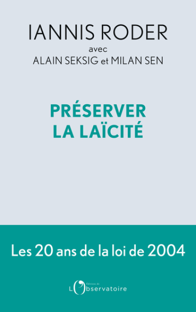 Préserver la laïcité: Les 20 ans de la loi de 2004