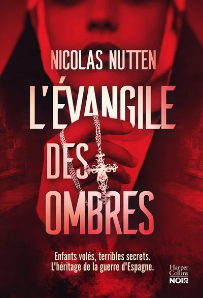 L'évangile des ombres: Bébés volés, secrets familiaux : un polar historique poignant sur les ombres de l'Espagne franquiste