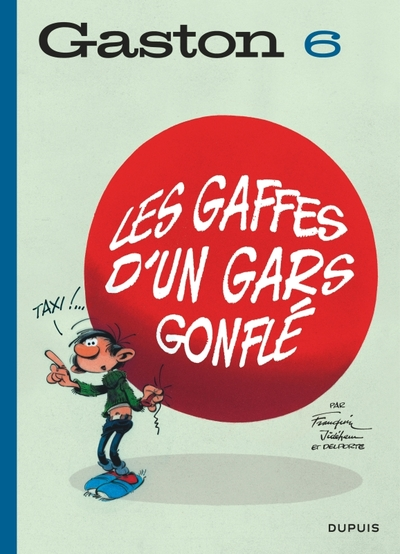 Gaston (2018), tome 6 : Les gaffes d'un gars gonflé
