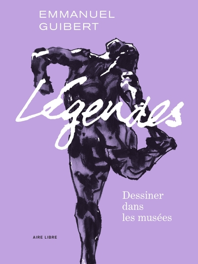 Légendes, tome 1 : Dessiner dans les musées