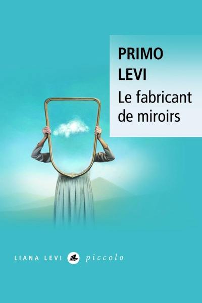 Le Fabricant de miroirs : Contes et réflexions