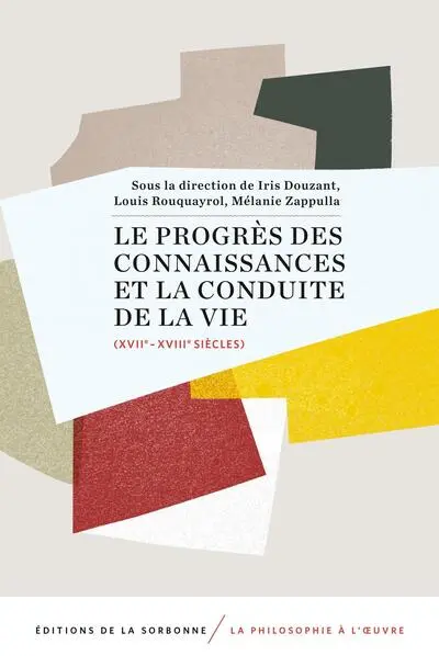 LE PROGRES DES CONNAISSANCES ET LA CONDUITE DE LA VIE