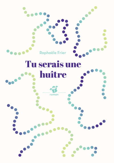 Tu serais une huître