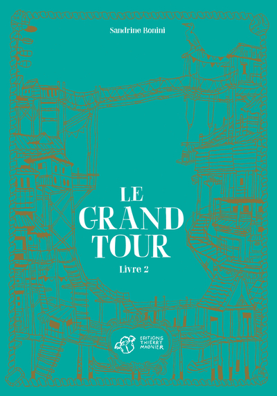 Le grand tour, tome 2