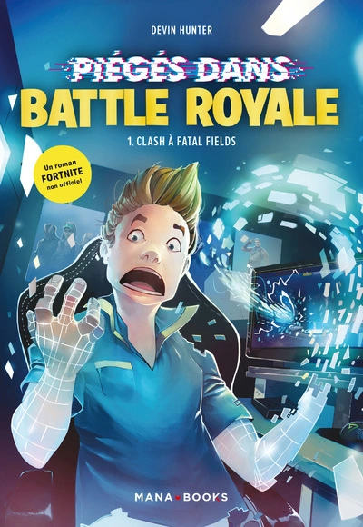 Piégé dans Battle Royale, tome 1 : Clash à Fatal Fields