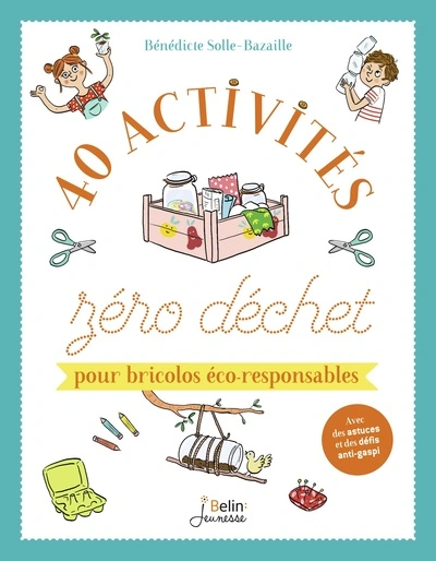 40 activités zéro déchet
