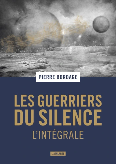 Les Guerriers du silence - Intégrale de la trilogie