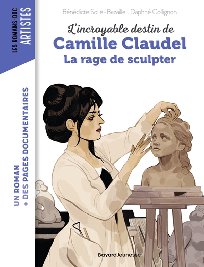 Camille Claudel : La rage de sculpter
