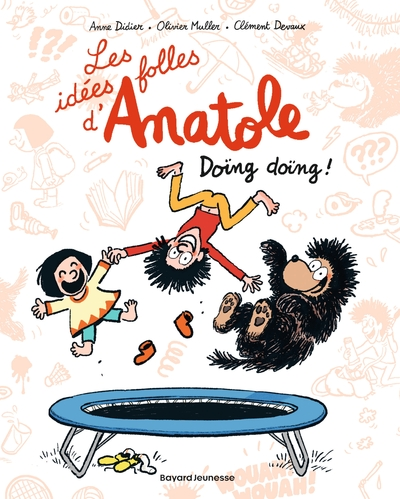 Les idées folles d'Anatole, tome 3 : Doïng doïng !
