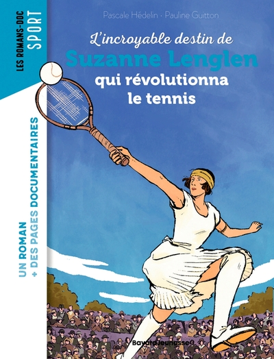 Le destin incroyable de Suzanne Lenglen qui révolutionna le tennis féminin