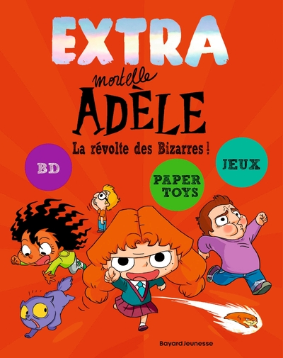 Extra Mortelle Adèle, tome 3 : La révolte des bizarres
