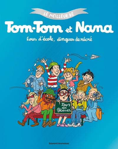 Le meilleur de Tom-Tom et Nana, tome 2 : Fous d'école, dingues de récré