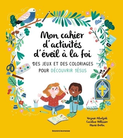 Mon cahier d'activités d'éveil à la foi: Une nouvelle édition pour ce basic des livres de messe et de catéchèse