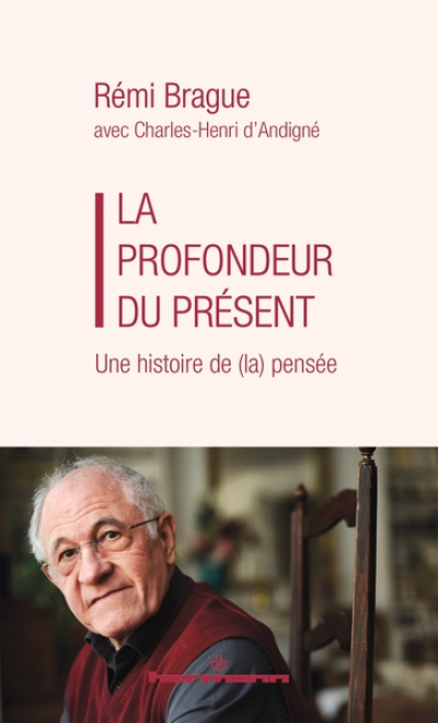 La Profondeur du présent: Une histoire de pensée