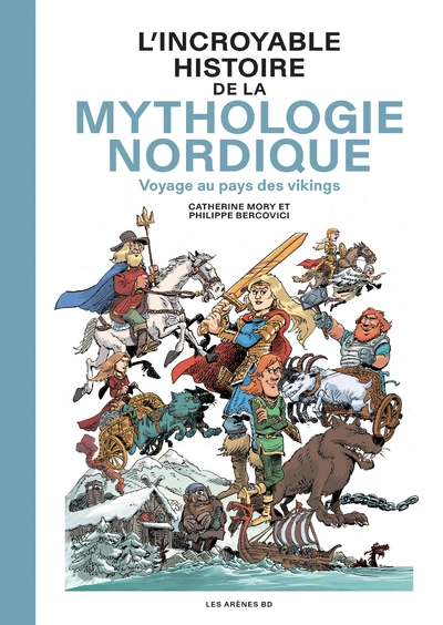 L'Incroyable Histoire de la mythologie nordique