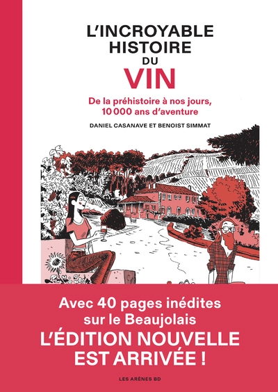 L'incroyable histoire du vin : De la préhistoire à nos jours, 10 000 ans d'aventure