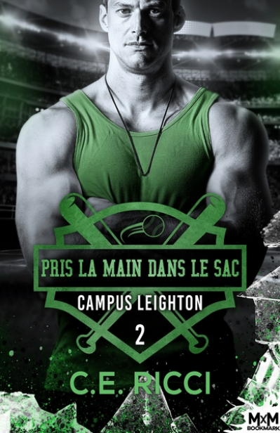 Campus Leighton, tome 2 : Pris la main dans le sac