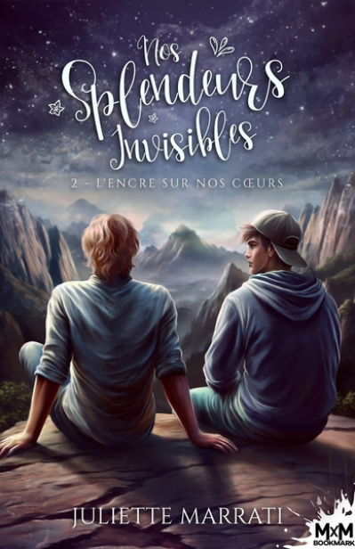 Nos Splendeurs Invisibles, tome 2 : L'encre sur nos coeurs