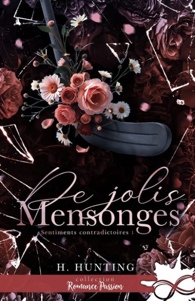 Sentiments contradictoires, tome 1 : De jolis mensonges