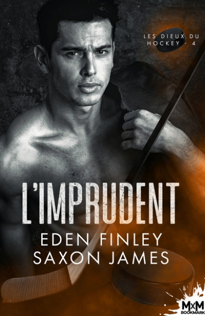 Les Dieux du hockey, tome 4 : L'imprudent