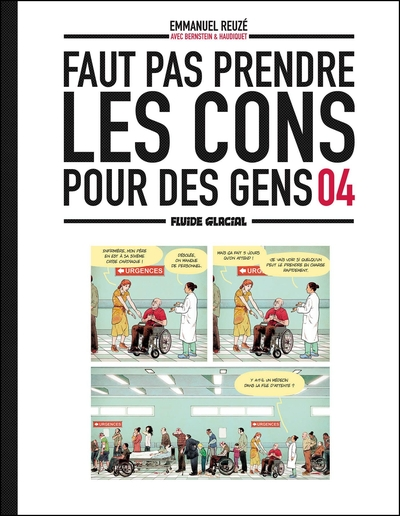 Faut pas prendre les cons pour des gens, tome 4