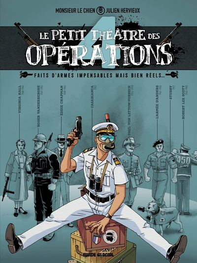 Le Petit Théâtre des opérations, tome 4 : Faits d'armes incroyables mais bien réels...